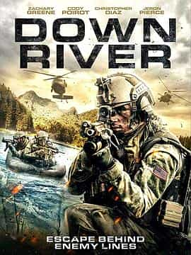 电影《背水一战  Down River》（2018美国）--高清4K/1080P迅雷BT资源下载