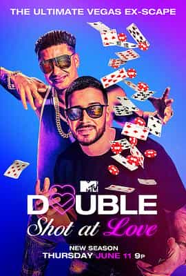 电视综艺《Double Shot at Love with DJ Pauly D &amp; Vinny》（2019美国）--高清4K/1080P迅雷BT资源下载