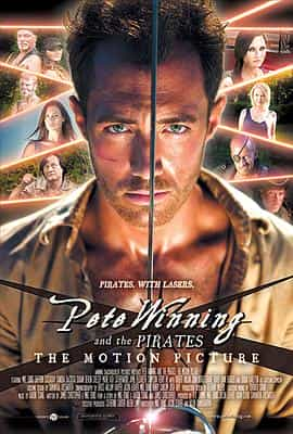 电影《镭射！皮特的海盗团  Pete Winning and the Pirates: The Motion Picture》（2015加拿大）--高清4K/1080P迅雷BT资源下载