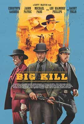 电影《大杀特杀  Big Kill》（2018美国）--高清4K/1080P迅雷BT资源下载