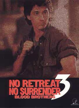 电影《生死两兄弟  No Retreat, No Surrender 3: Blood Brothers》（1990中国香港）--高清4K/1080P迅雷BT资源下载