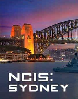 电视剧《海军罪案调查处：悉尼  NCIS: Sydney》（2023澳大利亚 / 美国）--高清4K/1080P迅雷BT资源下载