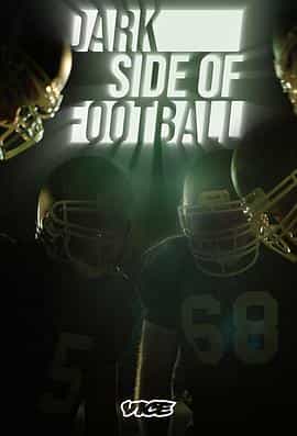 电视剧《Dark Side of Football》（2021美国）--高清4K/1080P迅雷BT资源下载