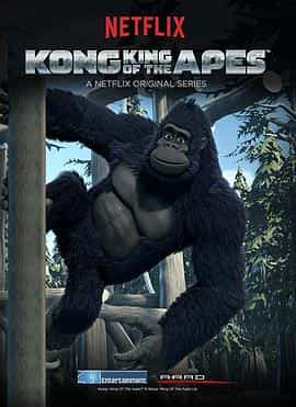 电视剧《Kong: King of the Apes Season 1  Kong: King of the Apes》（2016美国）--高清4K/1080P迅雷BT资源下载