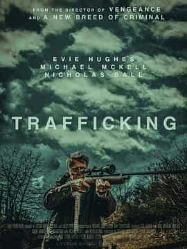 电影《贩卖者  Trafficking》（2023英国）--高清4K/1080P迅雷BT资源下载