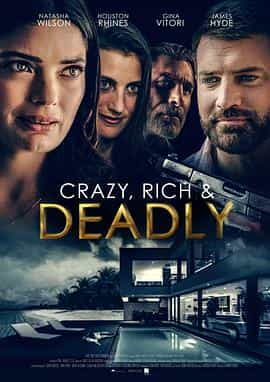 电影《Crazy, Rich and Deadly》（2020美国）--高清4K/1080P迅雷BT资源下载