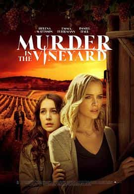 电影《葡萄园谋杀案  Murder In The Vineyard》（2020美国）--高清4K/1080P迅雷BT资源下载