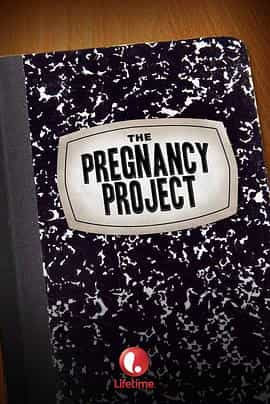 电影《The Pregnancy Project》（2012美国）--高清4K/1080P迅雷BT资源下载