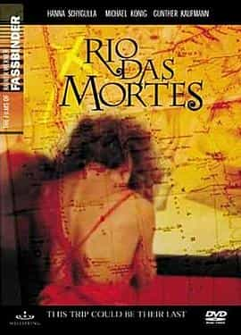 电影《死亡之河  Rio das Mortes》（1971西德）--高清4K/1080P迅雷BT资源下载