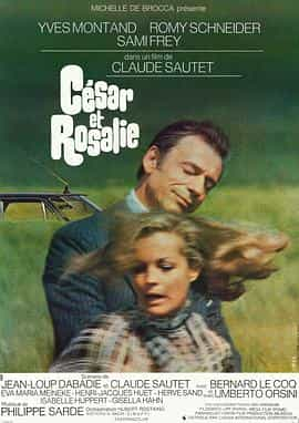 电影《塞萨和罗萨丽  César et Rosalie》（1972法国 / 意大利 / 西德）--高清4K/1080P迅雷BT资源下载