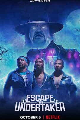 电影《殡葬馆大逃亡  Escape The Undertaker》（2021美国）--高清4K/1080P迅雷BT资源下载