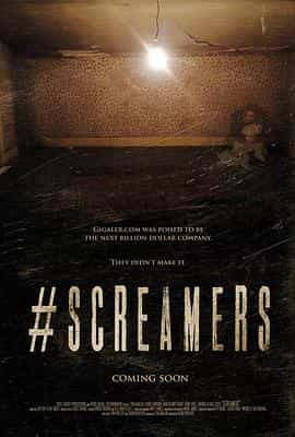 电影《尖叫视频惊魂  #Screamers》（2017美国）--高清4K/1080P迅雷BT资源下载