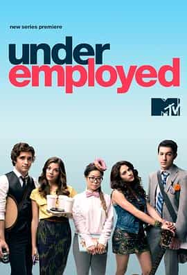 电视剧《就业不足 第一季  underemployed》（2012美国）--高清4K/1080P迅雷BT资源下载