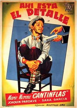 电影《重点在此 Ahí está el detalle》(1940墨西哥)--高清4K/1080P迅雷BT资源下载 电影《重点在此 Ahí está el detalle》(1940墨西哥)--高清4K/1080P迅雷BT资源下载