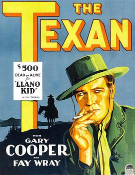 纪录片《得克萨斯人  The Texan》（1930美国）--高清4K/1080P迅雷BT资源下载