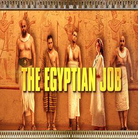 纪录片《埃及法老陵墓大窃案  The Egyptian Job》（2011美国）--高清4K/1080P迅雷BT资源下载