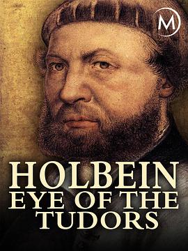 纪录片《Holbein: Eye of the Tudors》（2015英国）--高清4K/1080P迅雷BT资源下载