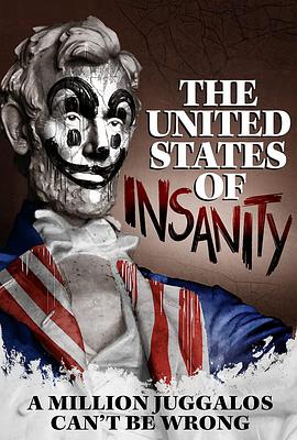 纪录片《The United States of Insanity》（2021美国）--高清4K/1080P迅雷BT资源下载