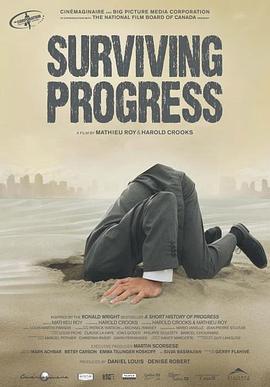 纪录片《幸免于人类进步  Surviving Progress》（2011加拿大）--高清4K/1080P迅雷BT资源下载