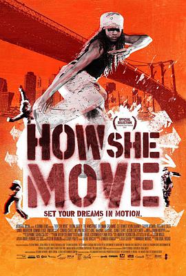 电影《舞动青春  How She Move》（2007加拿大 / 美国 / 法国）--高清4K/1080P迅雷BT资源下载