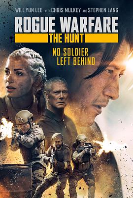 电影《流氓战争2  Rogue Warfare: The Hunt》（2020美国）--高清4K/1080P迅雷BT资源下载