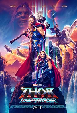 电影《雷神4：爱与雷霆  Thor: Love and Thunder》（2022澳大利亚 / 美国）--高清4K/1080P迅雷BT资源下载