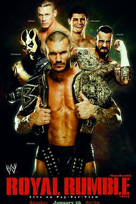 电影《WWE:皇家大战 2014  WWE:Royal Rumble 2014》（2014美国）--高清4K/1080P迅雷BT资源下载
