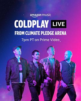 纪录片《Coldplay Live from Climate Pledge Arena》（2021美国）--高清4K/1080P迅雷BT资源下载