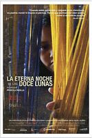 纪录片《La eterna noche de las doce lunas》（2013哥伦比亚 / 玻利维亚）--高清4K/1080P迅雷BT资源下载