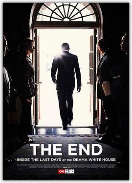 纪录片《THE END: Inside the Last Days of the Obama White House》（2017美国）--高清4K/1080P迅雷BT资源下载