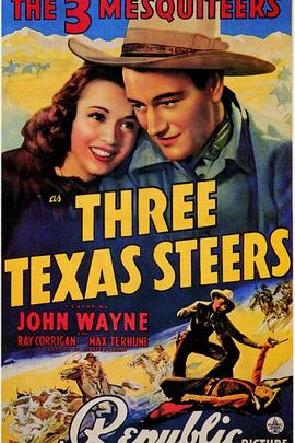 纪录片《德州三公牛  Three Texas Steers》（1939美国）--高清4K/1080P迅雷BT资源下载