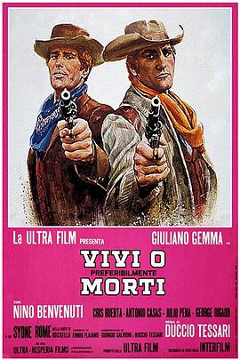 纪录片《打死不离亲兄弟  Vivi o, preferibilmente, morti》（1969意大利 / 西班牙）--高清4K/1080P迅雷BT资源下载