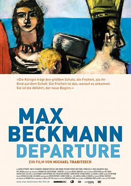 纪录片《马克斯·贝克曼  Max Beckmann》（2013德国 / 奥地利）--高清4K/1080P迅雷BT资源下载