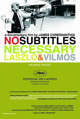 纪录片《字幕勿扰  No Subtitles Necessary: Laszlo &amp; Vilmos》（2008美国）--高清4K/1080P迅雷BT资源下载