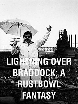 纪录片《Lightning Over Braddock: A Rustbowl Fantasy》（1988美国）--高清4K/1080P迅雷BT资源下载