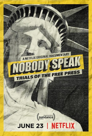 纪录片《无人诉说  Nobody Speak: Trials of the Free Press》（2017美国）--高清4K/1080P迅雷BT资源下载