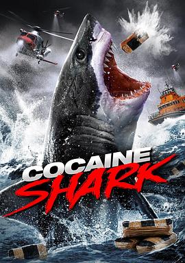 电影《鲨嗨了  Cocaine Shark》（2023美国）--高清4K/1080P迅雷BT资源下载