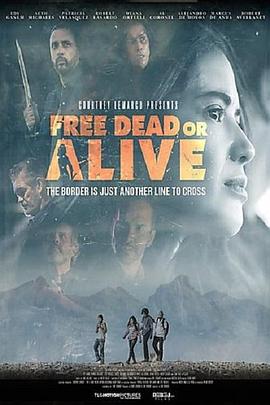 电影《Free Dead or Alive》（2022美国）--高清4K/1080P迅雷BT资源下载