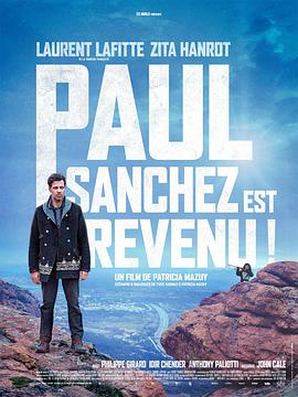 电影《保罗·桑切斯回来了！  Paul Sanchez est revenu!》（2018法国）--高清4K/1080P迅雷BT资源下载