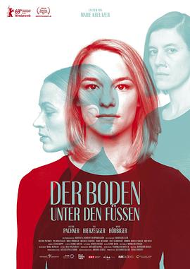 电影《脚下的土地  Der Boden unter den Füßen》（2019奥地利）--高清4K/1080P迅雷BT资源下载