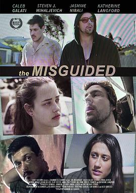 电影《误入歧途  The Misguided》（2017美国）--高清4K/1080P迅雷BT资源下载