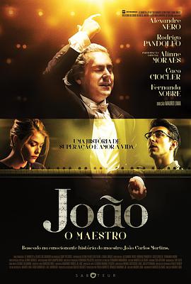 电影《指挥家若昂  João, o Maestro》（2017巴西）--高清4K/1080P迅雷BT资源下载