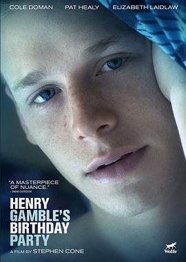 电影《派对十七岁 Henry Gamble's Birthday Party》(2015美国)--高清4K/1080P迅雷BT资源下载 电影《派对十七岁 Henry Gamble's Birthday Party》(2015美国)--高清4K/1080P迅雷BT资源下载