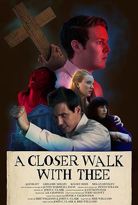 电影《靠近你  A Closer Walk with Thee》（2017美国）--高清4K/1080P迅雷BT资源下载