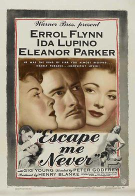 电影《永不放弃  Escape Me Never》（1947美国）--高清4K/1080P迅雷BT资源下载