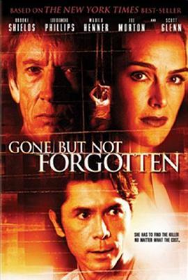 电影《失踪的女人  Gone But Not Forgotten》（2005美国）--高清4K/1080P迅雷BT资源下载