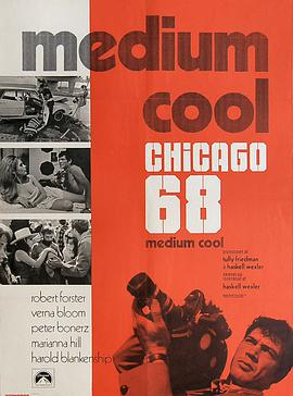 电影《冷酷媒体  Medium Cool》（1969美国）--高清4K/1080P迅雷BT资源下载