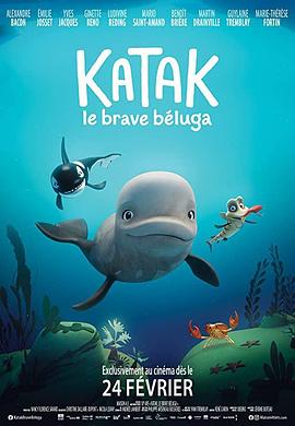 电影《勇敢白鲸卡塔克  Katak, the Brave Beluga》（2023加拿大）--高清4K/1080P迅雷BT资源下载