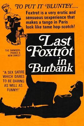 电影《Last Foxtrot in Burbank》（1973美国）--高清4K/1080P迅雷BT资源下载