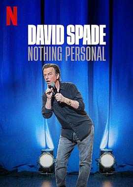 电影《大卫·斯佩德：对事不对人  David Spade: Nothing Personal》（2022美国）--高清4K/1080P迅雷BT资源下载